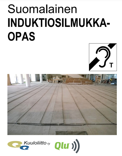 Suomalainen induktiosilmukkaopas - induktiosilmukkajärjestelmien suunnittelu